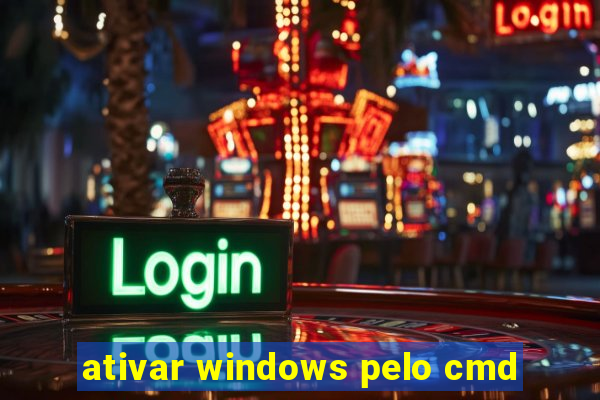 ativar windows pelo cmd